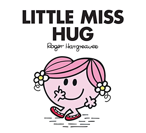 Little Miss Hug: The Brilliantly Funny Classic Children’s illustrated Series (Little Miss Classic Library) von Egmont Uk