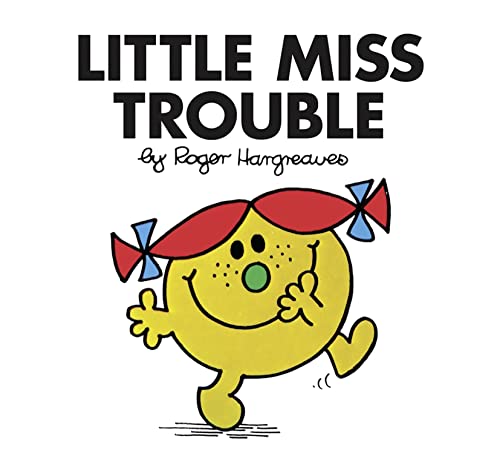 Little Miss Trouble: The Brilliantly Funny Classic Children’s illustrated Series (Little Miss Classic Library)