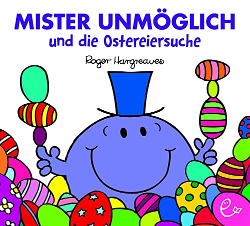 Mister Unmöglich und die Ostereiersuche: Mister Unmoglich und die Ostereiersuche (Mr. Men und Little Miss)