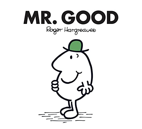 Mr. Good: The Brilliantly Funny Classic Children’s illustrated Series (Mr. Men Classic Library)