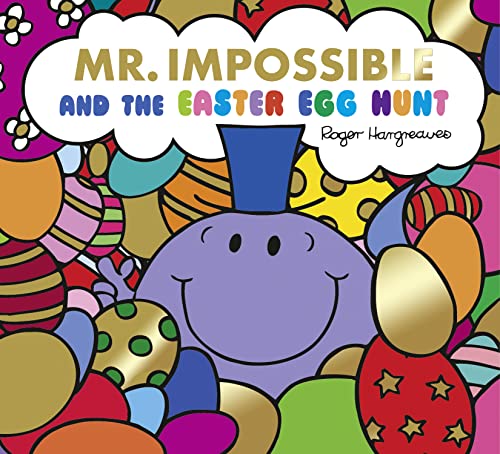 Mr Impossible and The Easter Egg Hunt – Story Library Format: The perfect Easter gift book for children! (Mr. Men & Little Miss Celebrations)