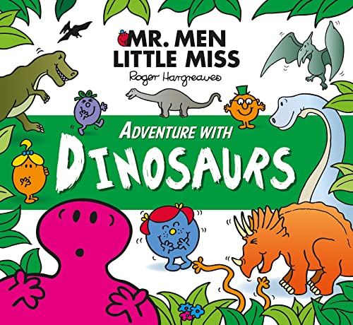 Mr. Men Little Miss Adventure with Dinosaurs: A fun-filled Dinosaur Picture Book (Mr. Men and Little Miss Adventures)
