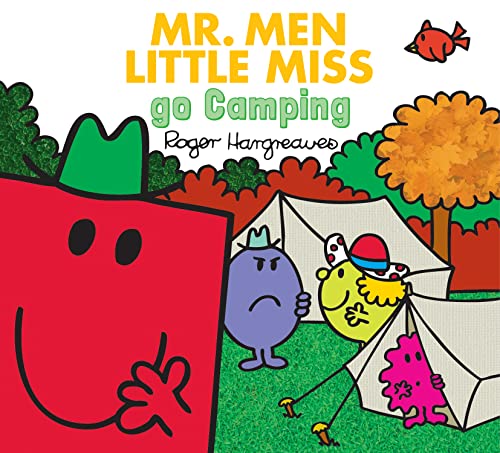 MR. MEN LITTLE MISS GO CAMPING: The Perfect Children’s Illustrated Book for a First Camping Trip (Mr. Men & Little Miss Everyday)