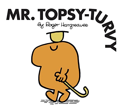 Mr. Topsy-Turvy: The Brilliantly Funny Classic Children’s illustrated Series (Mr. Men Classic Library)