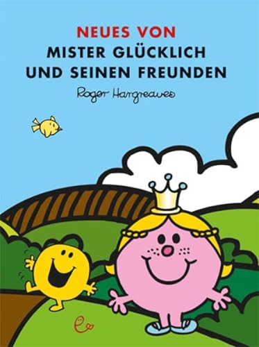 Neues von Mister Glücklich und seinen Freunden (Mr. Men und Little Miss) von Rieder, Susanna Verlag