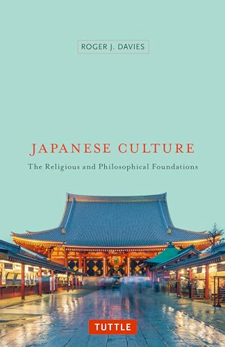 Japanese Culture: The Religious and Philosophical Foundations von Tuttle Publishing