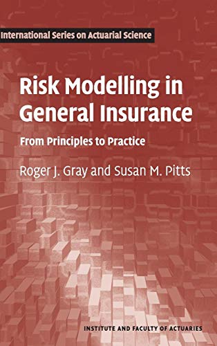 Risk Modelling in General Insurance: From Principles to Practice (International Series on Actuarial Science) von Cambridge University Press