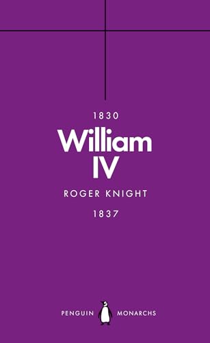 William IV (Penguin Monarchs): A King at Sea