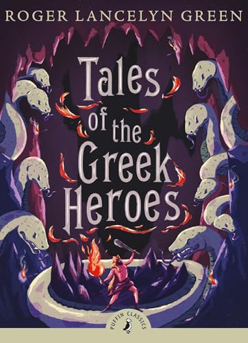 Tales of the Greek Heroes: Introduced by Rick Riordan (Puffin Classics) von Puffin Books