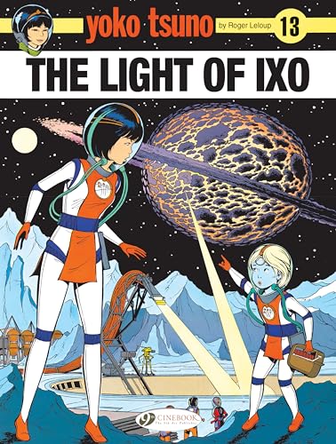 Yoko Tsuno Vol. 13: the Light of Ixo