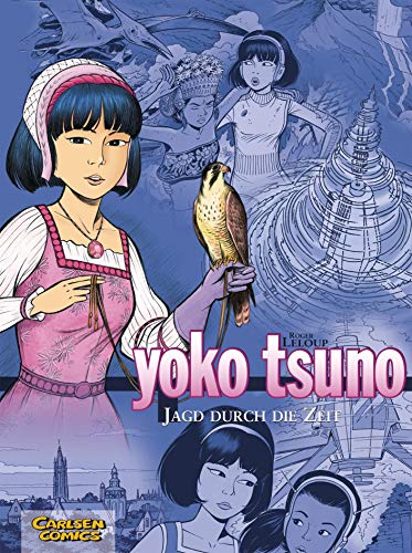 Yoko Tsuno Sammelbände 3: Jagd durch die Zeit (3): Die Zeitspirale, Die Rache der Dämonen, Der Astrologe von Brügge