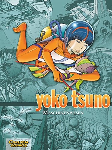 Yoko Tsuno Sammelbände 6: Maschinenwesen (6) von Carlsen Verlag GmbH