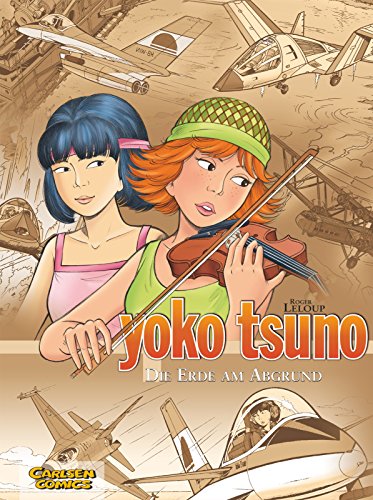 Yoko Tsuno Sammelbände 8: Die Erde am Abgrund (8) von Carlsen Verlag GmbH