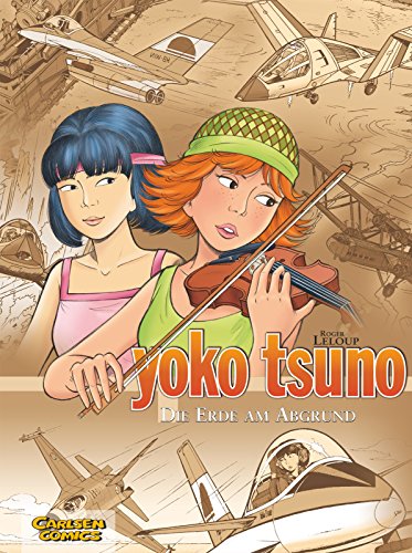 Yoko Tsuno Sammelbände 8: Die Erde am Abgrund: 3 Bände der beliebten Science-Fiction-Comic-Serie ab 10 Jahren über die Weltraum-Abenteuer einer Elektronik-Ingenieurin (8) von CARLSEN COMICS