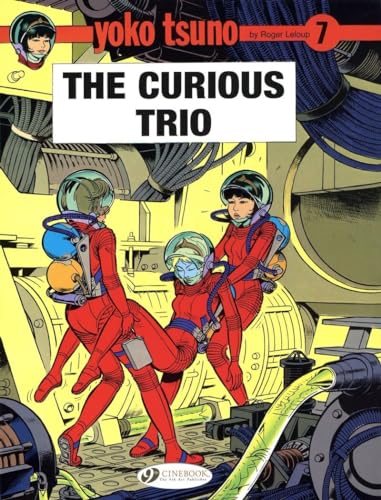 Yoko Tsuno Vol. 7: the Curious Trio