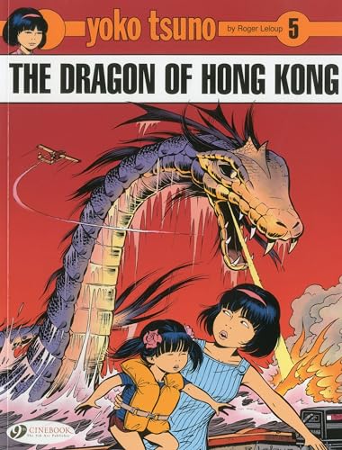 Yoko Tsuno Vol. 5: the Dragon of Hong Kong