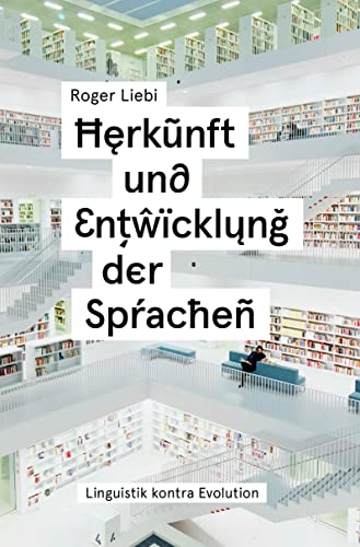 Herkunft und Entwicklung der Sprachen: Linguistik kontra Evolution von CLV-Christliche