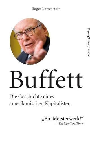 Buffett: Die Geschichte eines amerikanischen Kapitalisten von Börsenmedien; Börsenbuchverlag