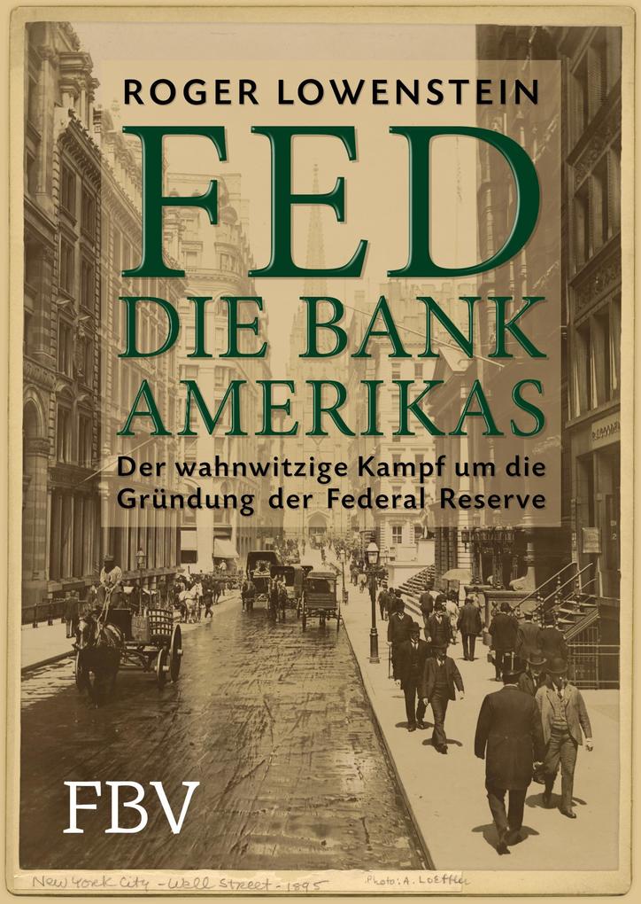 FED - Die Bank Amerikas von Finanzbuch Verlag