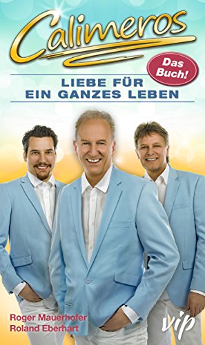 CALIMEROS Liebe für ein ganzes Leben: Das Buch von Bild Und Heimat