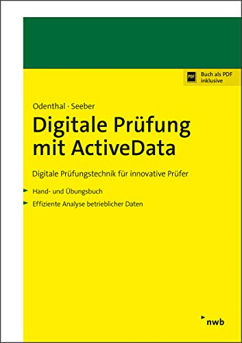 Digitale Prüfung mit ActiveData: Digitale Prüfungstechnik für innovative Prüfer von NWB Verlag