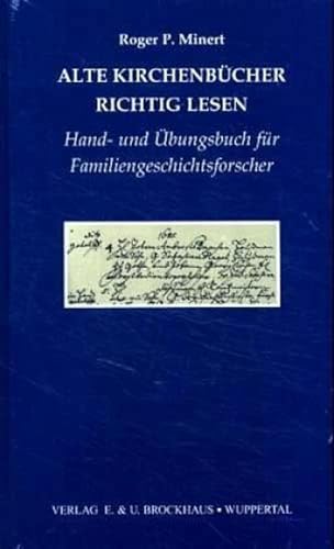 Alte Kirchenbücher richtig lesen.: Hand- und Übungsbuch für Familiengeschichtsforscher (Bibliothek für Familienforscher) von Brockhaus Verlag