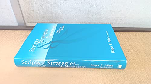 Scripts & Strategies in Hypnotherapy: The Complete Works