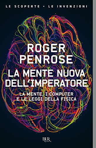 La mente nuova dell'imperatore (BUR Superbur scienza)