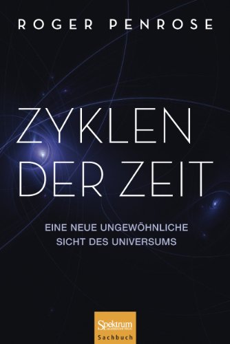 Zyklen der Zeit: Eine neue ungewöhnliche Sicht des Universums