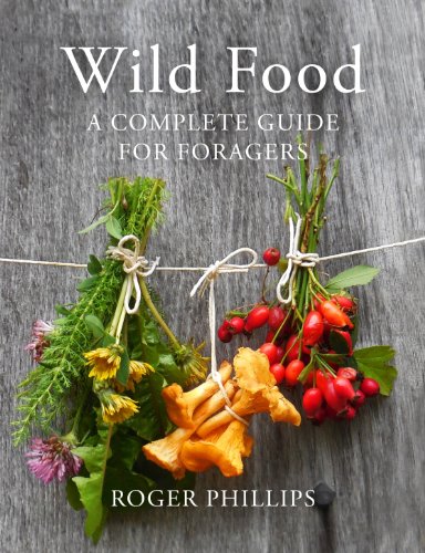 Wild Food: A Complete Guide for Foragers (Aziza's Secret Fairy Door, 144)