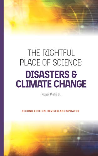 The Rightful Place of Science: Disasters & Climate Change von Consortium for Science, Policy & Outcomes