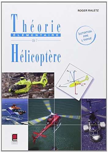 Théorie Élémentaire de l'Hélicoptère-Initiation par l'image - 2ème édition von Cépaduès