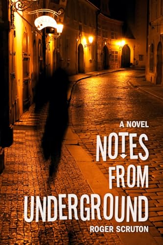 Notes from Underground Notes from Underground