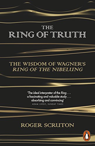 The Ring of Truth: The Wisdom of Wagner's Ring of the Nibelung von Penguin