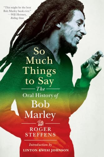 So Much Things to Say: The Oral History of Bob Marley: Introduction by Linton Kwesi Johnson von W. W. Norton & Company