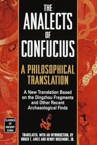 The Analects of Confucius: A Philosophical Translation (Classics of Ancient China)