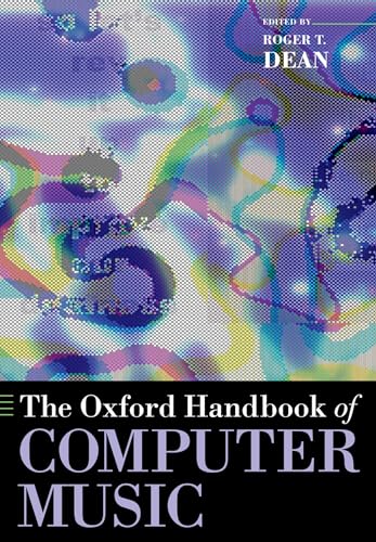The Oxford Handbook of Computer Music (Oxford Handbooks) von Oxford University Press, USA