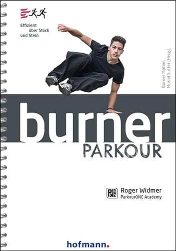 Burner Parkour: Effizient über Stock und Stein (Burner Motion)
