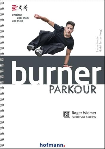 Burner Parkour: Effizient über Stock und Stein (Burner Motion)