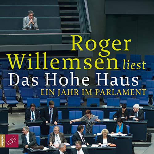 Das Hohe Haus: Ein Jahr im Parlament Das Hohe Haus: Ein Jahr im Parlament