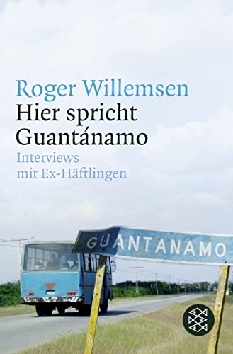 Hier spricht Guantánamo: Interviews mit Ex-Häftlingen