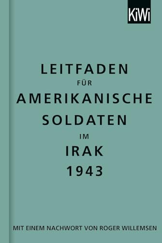 Leitfaden für amerikanische Soldaten im Irak 1943: zweisprachige Ausgabe, Englisch-Deutsch von Kiepenheuer & Witsch