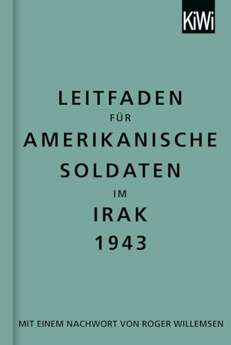 Leitfaden für amerikanische Soldaten im Irak 1943: zweisprachige Ausgabe, Englisch-Deutsch Leitfaden für amerikanische Soldaten im Irak 1943: zweisprachige Ausgabe, Englisch-Deutsch