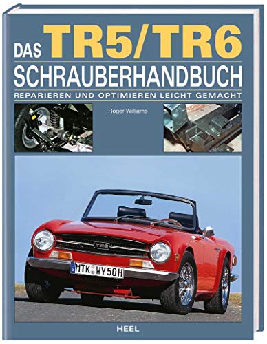 Das TR5 / TR6 Schrauberhandbuch