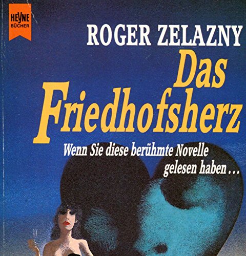 Das Friedhofsherz. Eine Elegie für Engel und Hunde: Novellen. Ein Wendebuch