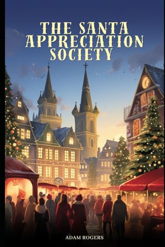 The Santa Appreciation Society von Independently published