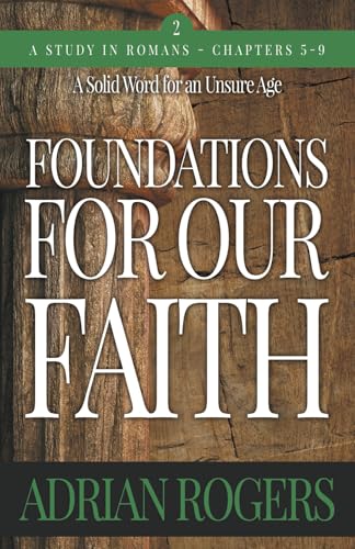 Foundations For Our Faith (Volume 2; 2nd Edition): Romans 5-9 von Innovo Publishing