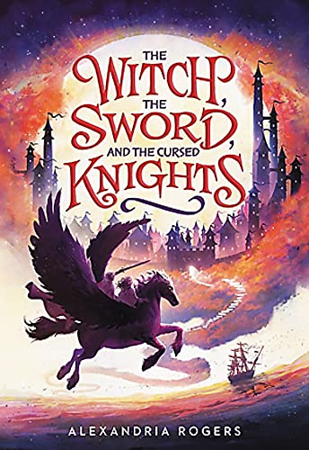 The Witch, the Sword, and the Cursed Knights von Little, Brown Books for Young Readers