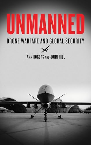 Unmanned: Drone Warfare and Global Security von Pluto Press (UK)