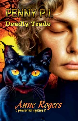 Deadly Trade (Penny P.I., Band 1) von Anne Rogers